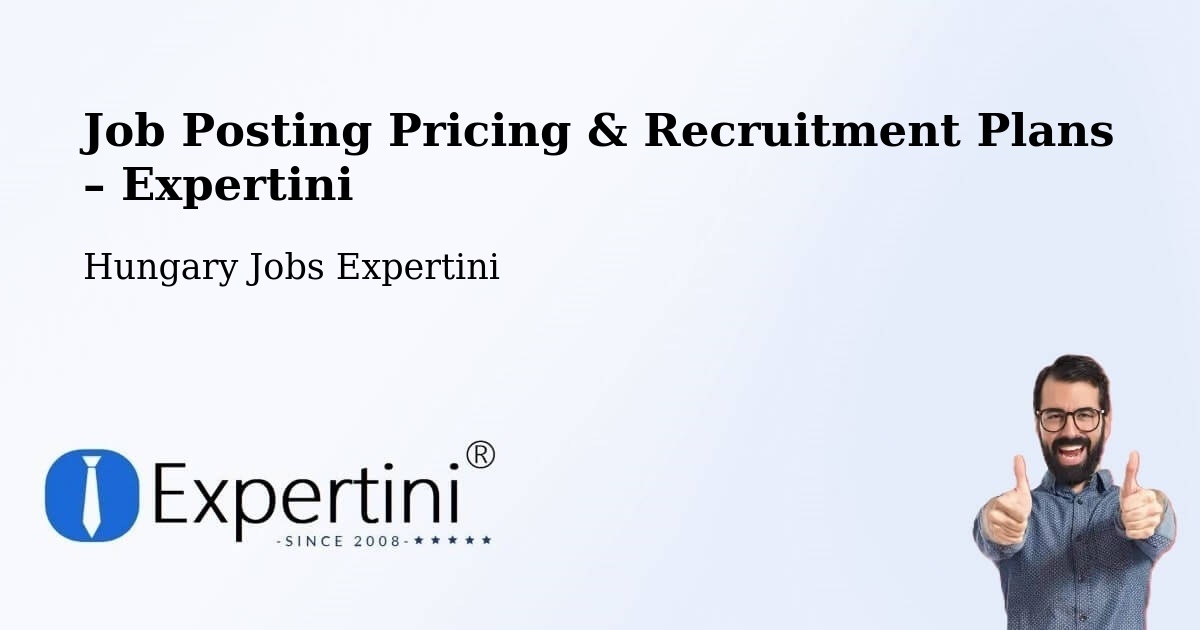 Job Posting Pricing & Recruitment Plans – Szendrő - Szendrő, Hungary Jobs Expertini
